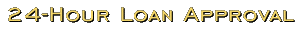 24-Hour Loan Approval